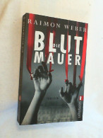 Die Blutmauer : Thriller. - Thrillers