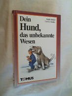 Dein Hund, Das Unbekannte Wesen. - Sonstige & Ohne Zuordnung