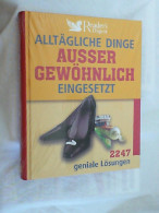 Alltägliche Dinge Außergewöhnlich Eingesetzt : 2247 Geniale Lösungen. - Autres & Non Classés