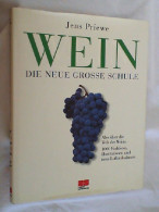 Wein : Die Neue Grosse Schule. - Essen & Trinken
