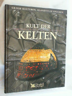 Kult Der Kelten (Grosse Kulturen, Glanzvolle Epochen) - Other & Unclassified