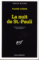 Frank GÖHRE La Nuit De St.-Pauli Série Noire N°2412 (EO, 1996) - Série Noire