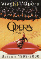 CPM -  OPERA NATIONAL DE PARIS - SAISON 1999 - 2000 - VIVEZ L'OPERA - Opéra