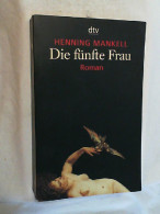 Die Fünfte Frau : Roman. - Unterhaltungsliteratur