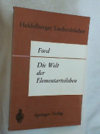 Die Welt Der Elementarteilchen. - Sonstige & Ohne Zuordnung