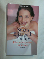 Küss Mich, Wenn Du Kannst : Roman. - Unterhaltungsliteratur