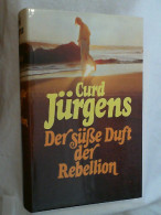 Der Süsse Duft Der Rebellion : Roman. - Divertissement