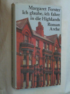 Ich Glaube, Ich Fahre In Die Highlands : Roman. - Unterhaltungsliteratur