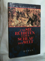 Und Sie Rührten An Den Schlaf Der Welt : Roman. - Entertainment