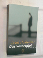 Das Vaterspiel : Roman. - Unterhaltungsliteratur