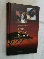 Die Weiße Massai. - Biographies & Mémoires