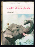 La Vallée Des éléphants - R. Campbell - 1960 - 188 Pages 19,6 X 14,5 Cm - Bibliothèque De L'Amitié