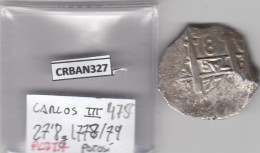 CRBAN327 MONEDA ESPAÑA CARLOS III 1778/79 PLATA POTOSÍ - Autres & Non Classés