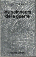 AILLEURS ET DEMAIN " LES SEIGNEURS DE LA GUERRE " GERARD KLEIN DE 1970 AVEC 337 PAGES ROBERT-LAFFONT - Robert Laffont