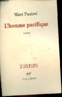 L'homme Pacifique - Roman - Collection " L'infini " - Dédicace De L'auteur. - Pautrel Marc - 2009 - Livres Dédicacés