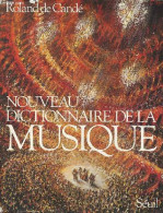 Nouveau Dictionnaire De La Musique. - De Candé Roland - 1983 - Música