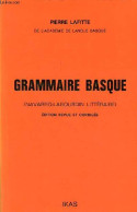 Grammaire Basque (Navarro-Labourdin Littéraire) - édition Revue Et Corrigée. - Lafitte Pierre - 1979 - Ontwikkeling
