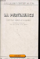 La Pertinence - Communication Et Cognition - Collection " Propositions ". - Sperber Dan & Wilson Deirdre - 1989 - Non Classés