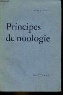 Principes De Noologie - Fondements De La Théorie Fonctionnelle Du Signifié. - Prieto Luis J. - 1964 - Non Classés