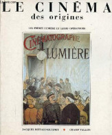 Le Cinéma Des Origines - Les Frères Lumière Et Leurs Opérateurs. - Rittaud-Hutinet Jacques - 1985 - Cinéma / TV