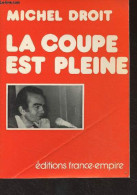 La Coupe Est Pleine - Droit Michel - 1975 - Livres Dédicacés