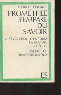 Prométhée S'empare Du Savoir - La Révolution D'octobre, La Culture Et L'école - Cogniot Georges - 1967 - Livres Dédicacés