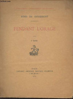 Pendant L'orage - 3e édition - De Gourmont Remy - 1915 - Oorlog 1914-18