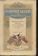 La Grande Guerre D'après La Presse Parisienne - Recueil D'articles Publié Par Dr Henri De Rothschild, L.G. Gourraigne - - War 1914-18