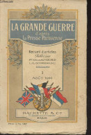 La Grande Guerre D'après La Presse Parisienne - Recueil D'articles Publié Par Dr Henri De Rothschild, L.G. Gourraigne - - Oorlog 1914-18