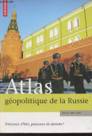 Atlas Géopolitique De La Russie, Puissace D'hier, Puissance De Demain ? - "Atlas/Monde" - Marchand Pascal/Suss Cyrille - - Kaarten & Atlas