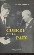 La Guerre Ou La Paix - Zischka Anton - 1962 - Andere & Zonder Classificatie