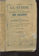 La Guerre Histoire Complète Des Opérations Militaires En Orient Pendant Les Années 1853 Et 1854 (5e édition) - Ladimir J - Valérian