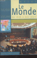 Le Monde De 1945 à Nos Jours - Lebédel Claude/Mérienne Patrick - 1999 - Non Classés