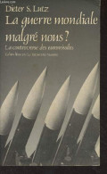 La Guerre Mondiale Malgré Nous ? La Controverse Des Euromissiles - "Cahiers Libres" N°375 - Lutz Dieter S. - 1983 - Français
