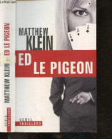 Ed Le Pigeon - Matthew Klein - Simon Almette (trad.) - 2008 - Autres & Non Classés