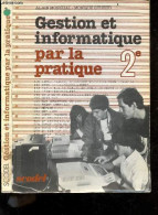 Gestion Et Informatique Par La Pratique 2e - MONCHAL ALAIN - GIRIEUD MONIQUE - 1986 - Contabilità/Gestione