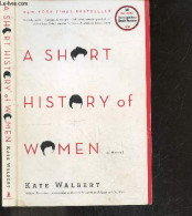 A Short History Of Women - A Novel - Kate Walbert - 2010 - Linguistique