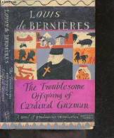 The Troublesome Offspring Of Cardinal Guzman - Louis De Bernieres - 1997 - Linguistique