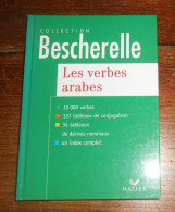 Les Verbes Arabes. Collection Bescherelle.1999. - 12-18 Ans