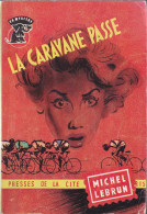 Michel LEBRUN La Caravane Passe Un Mystère N°427 (1958) - Presses De La Cité
