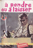 André DUQUESNE A Prendre Ou à Laisser Un Mystère N°415 (1958) - Presses De La Cité