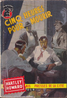 Hartley HOWARD Cinq Heures Pour Mourir Un Mystère N°329 (1957) - Presses De La Cité