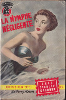 Erle Stanley GARDNER La Nymphe Négligente Un Mystère N°206 (1955) - Presses De La Cité