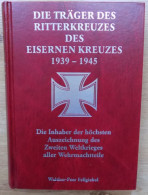 Spezialkatalog Die Träger Des Ritterkreuzes Des Eisernen Kreuzes 1939-1945, Walther-Peer Fellgiebel S/w, 518 Seiten! NEU - Allemagne