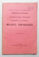 Livret 1943 Instruction Aux Enseignants Sur Les Maladies Contagieuses. Ministère De L'Intérieur Et De La Santé Publique - Gesundheit