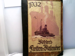 Köhlers Flotten-Kalender Für 1932. - Calendriers