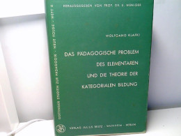 Das Pädagogische Problem Des Elementaren Und Die Theorie Der Kategorialen Bildung. - Andere & Zonder Classificatie