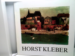 Ausstellungskatalog - Horst Kleber Kunst Im Schloß - Eine Ausstellung Des Kunstkreises In Der Bürgervereinig - Other & Unclassified