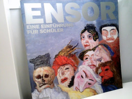 Ausstellungskatalog: James Ensor - Eine Einführung Für Schüler Zur Ausstellung In Der Schirn-Kunsthalle Fra - Other & Unclassified