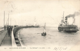 FRANCE - Boulogne Sur Mer - Le Holland Et La Jetée - LL - Carte Postale Ancienne - Boulogne Sur Mer